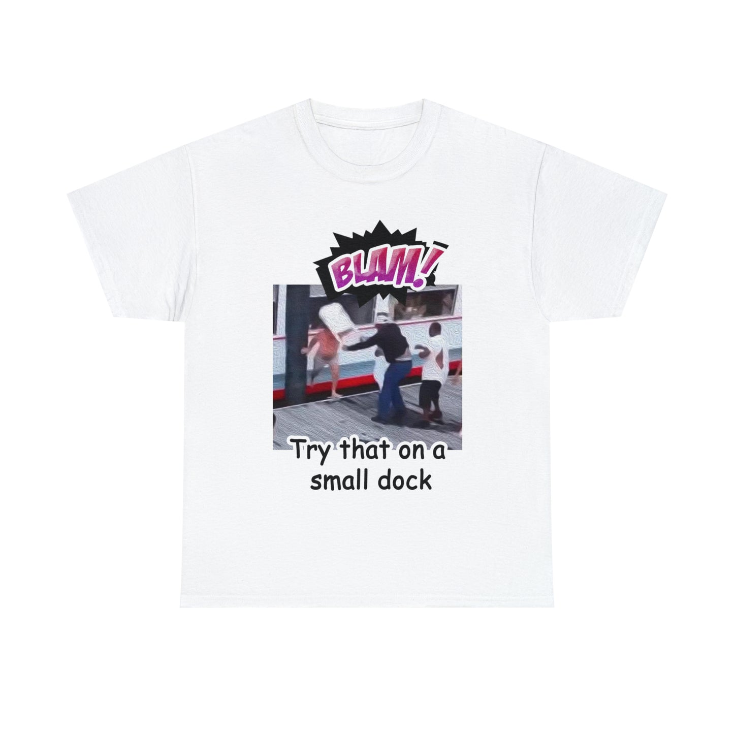 Try that on a small dock Unisex Heavy Cotton Tee